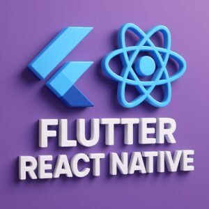 Flutter/React Native + Backend تطبيقات
